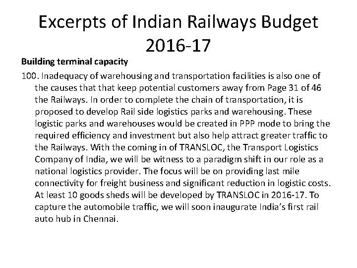 Excerpts of Indian Railways Budget 2016 -17 Building terminal capacity 100. Inadequacy of warehousing