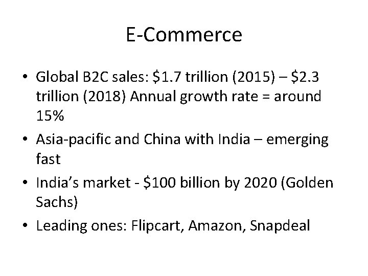 E-Commerce • Global B 2 C sales: $1. 7 trillion (2015) – $2. 3