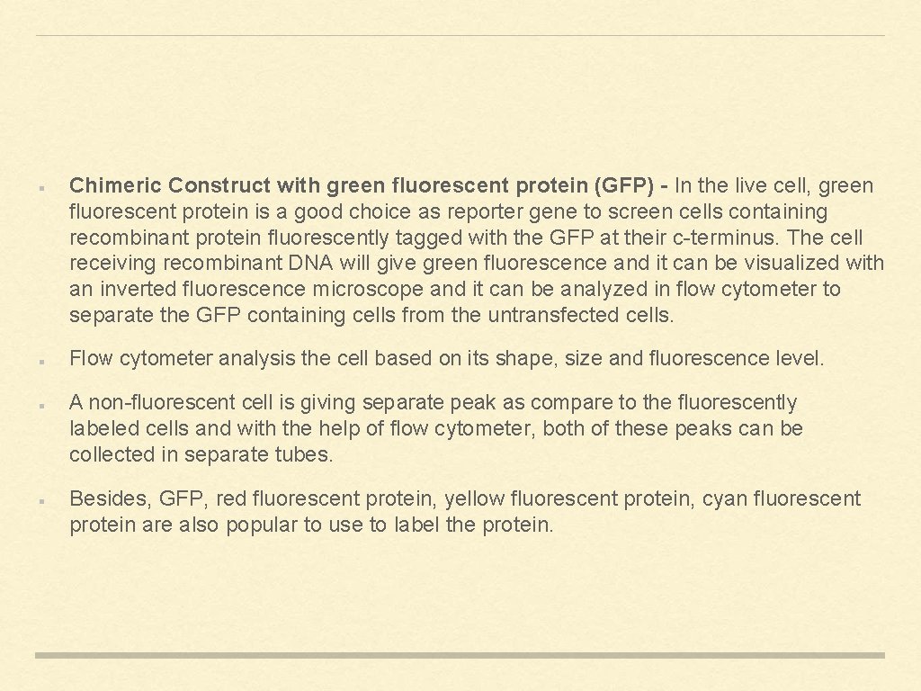 Chimeric Construct with green fluorescent protein (GFP) - In the live cell, green fluorescent