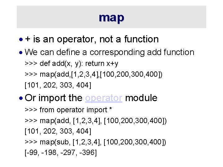 map · + is an operator, not a function · We can define a