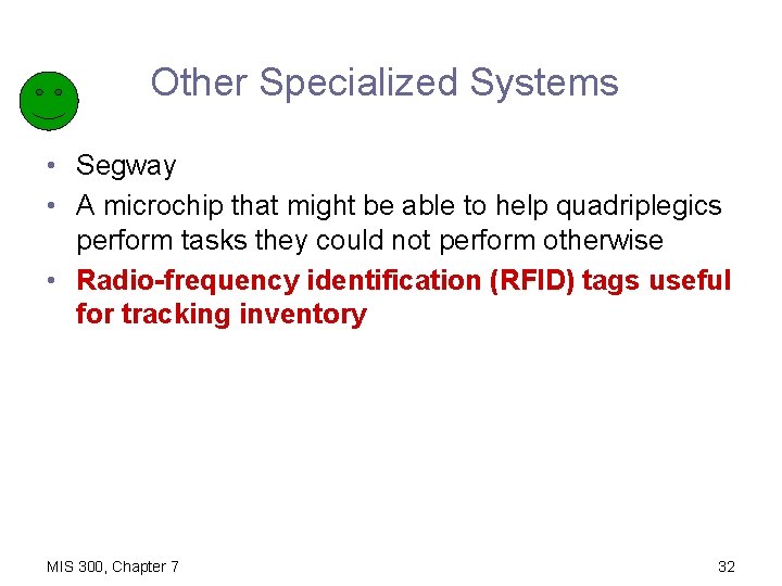 Other Specialized Systems • Segway • A microchip that might be able to help