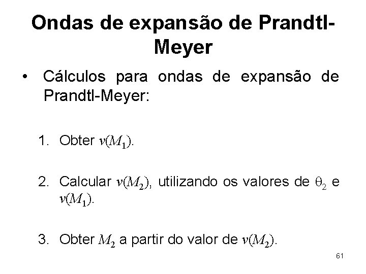 Ondas de expansão de Prandtl. Meyer • Cálculos para ondas de expansão de Prandtl-Meyer: