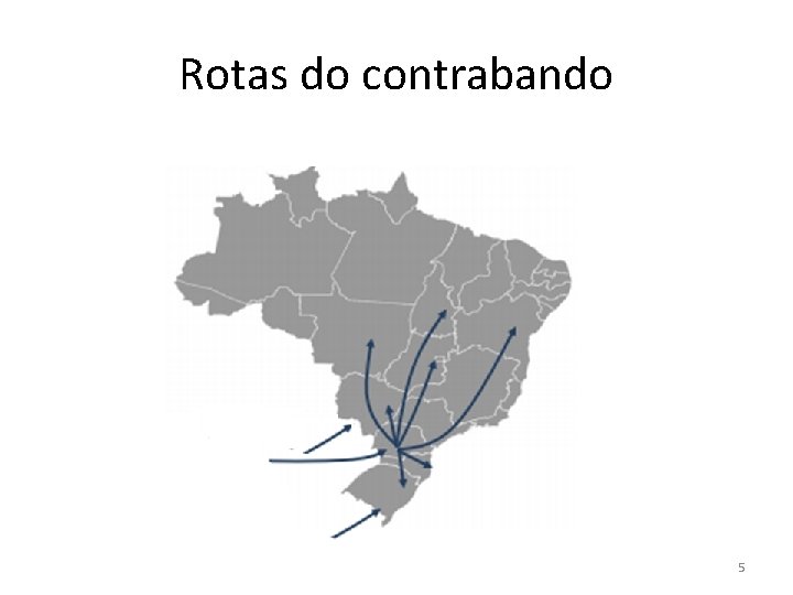 Rotas do contrabando 5 