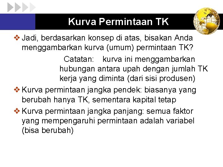 Kurva Permintaan TK v Jadi, berdasarkan konsep di atas, bisakan Anda menggambarkan kurva (umum)