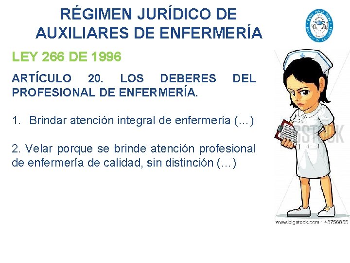 RÉGIMEN JURÍDICO DE AUXILIARES DE ENFERMERÍA LEY 266 DE 1996 ARTÍCULO 20. LOS DEBERES