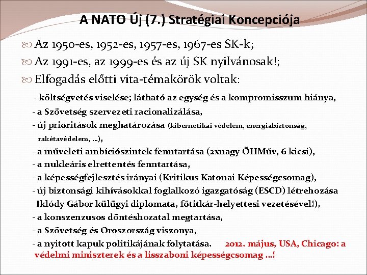 A NATO Új (7. ) Stratégiai Koncepciója Az 1950 -es, 1952 -es, 1957 -es,