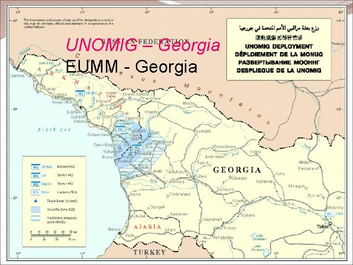 UNOMIG – Georgia EUMM - Georgia 