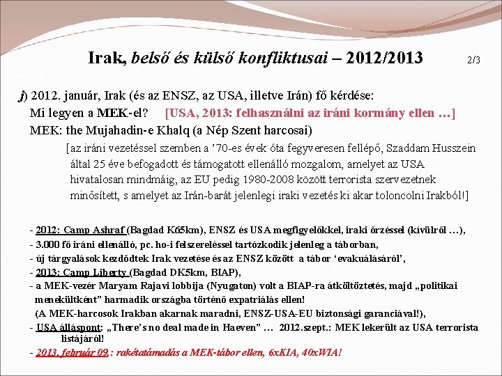 Irak, belső és külső konfliktusai – 2012/2013 2/3 j) 2012. január, Irak (és az