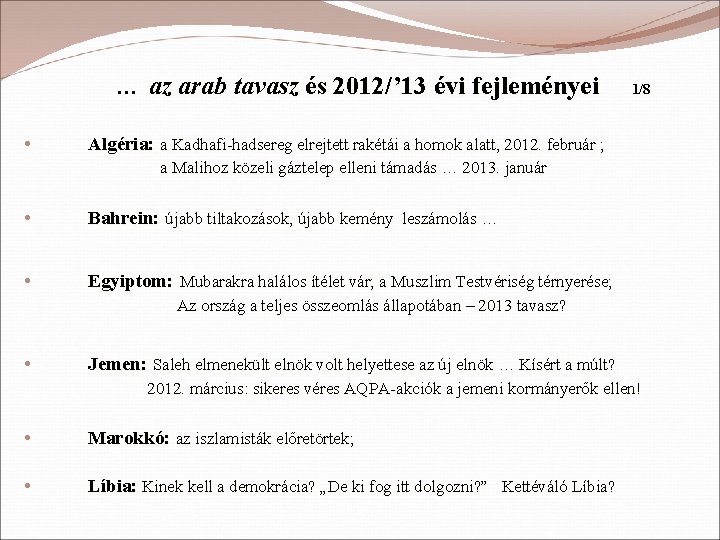 … az arab tavasz és 2012/’ 13 évi fejleményei • 1/8 Algéria: a Kadhafi-hadsereg