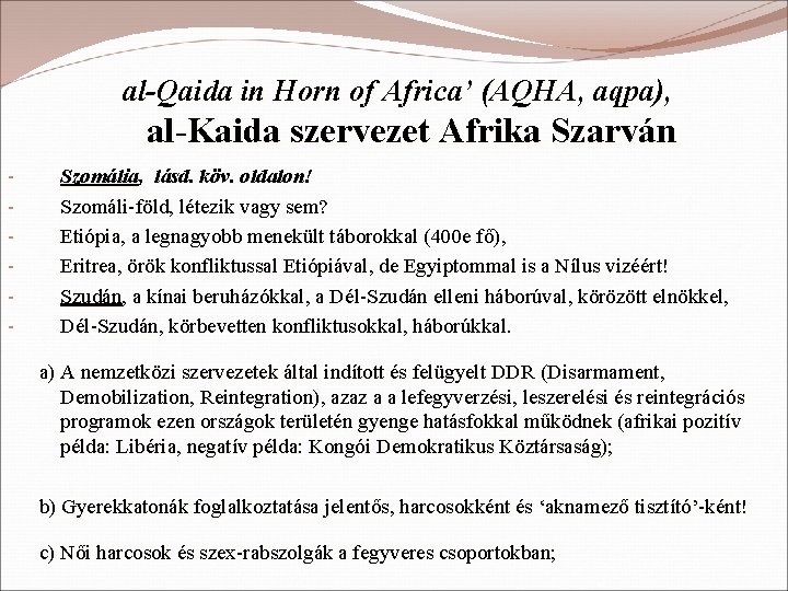 al-Qaida in Horn of Africa’ (AQHA, aqpa), al-Kaida szervezet Afrika Szarván - Szomália, Szomália