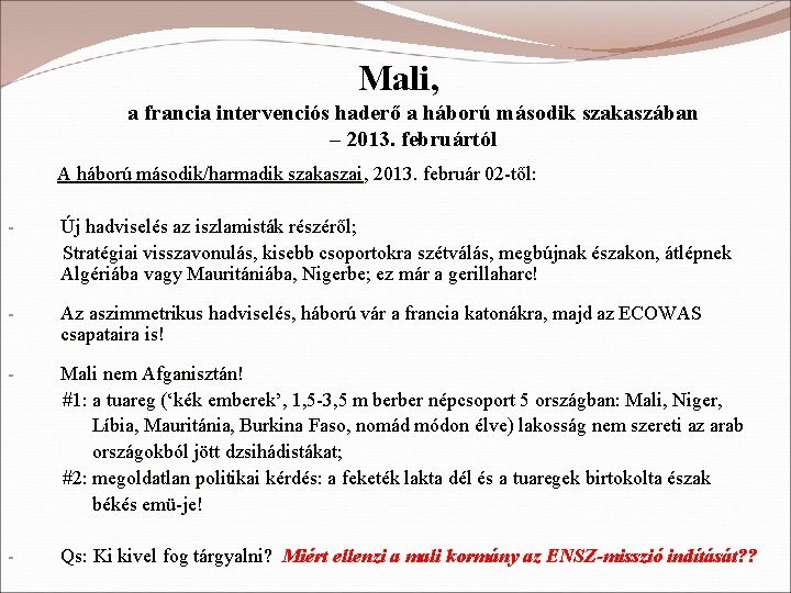 Mali, a francia intervenciós haderő a háború második szakaszában – 2013. februártól A háború