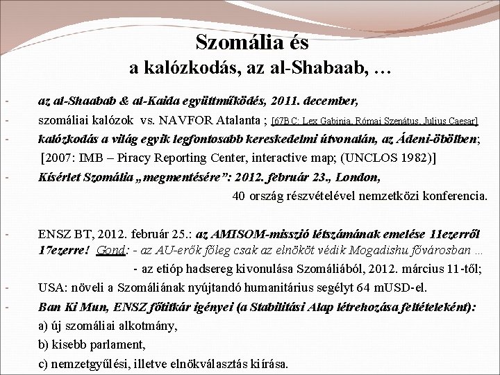 Szomália és a kalózkodás, az al-Shabaab, … - - - az al-Shaabab & al-Kaida