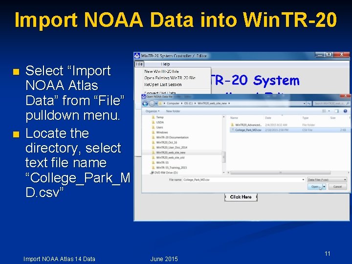 Import NOAA Data into Win. TR-20 n n Select “Import NOAA Atlas Data” from