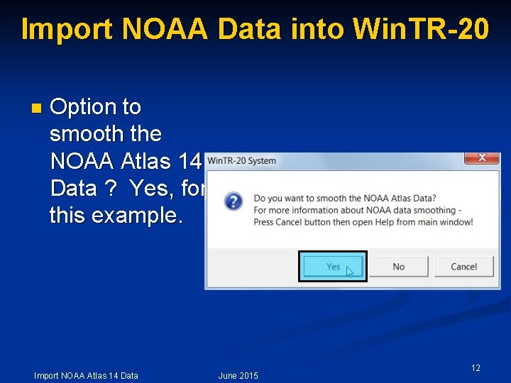 Import NOAA Data into Win. TR-20 n Option to smooth the NOAA Atlas 14