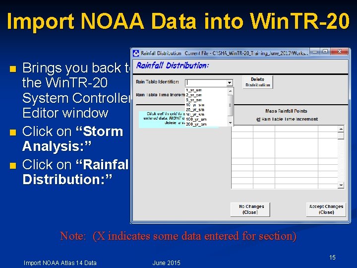 Import NOAA Data into Win. TR-20 n n n Brings you back to the