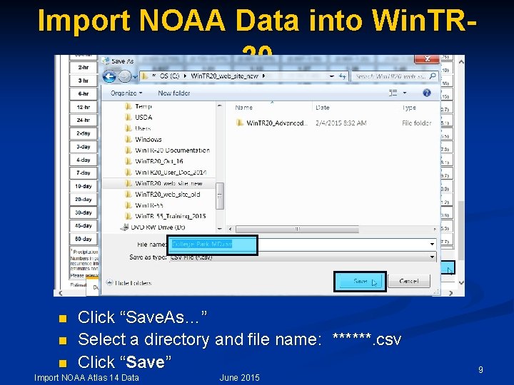 Import NOAA Data into Win. TR 20 n n n Click “Save. As…” Select