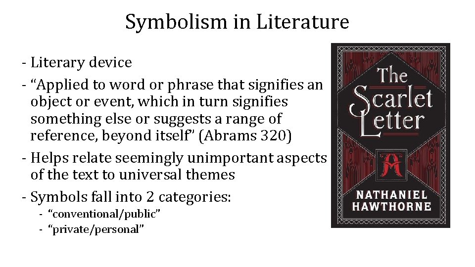 Symbolism in Literature - Literary device - “Applied to word or phrase that signifies