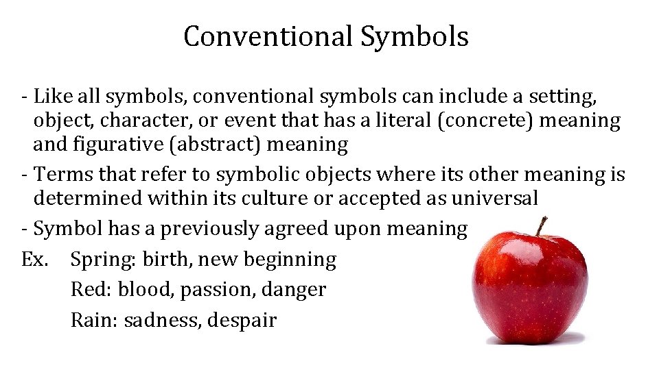 Conventional Symbols - Like all symbols, conventional symbols can include a setting, object, character,