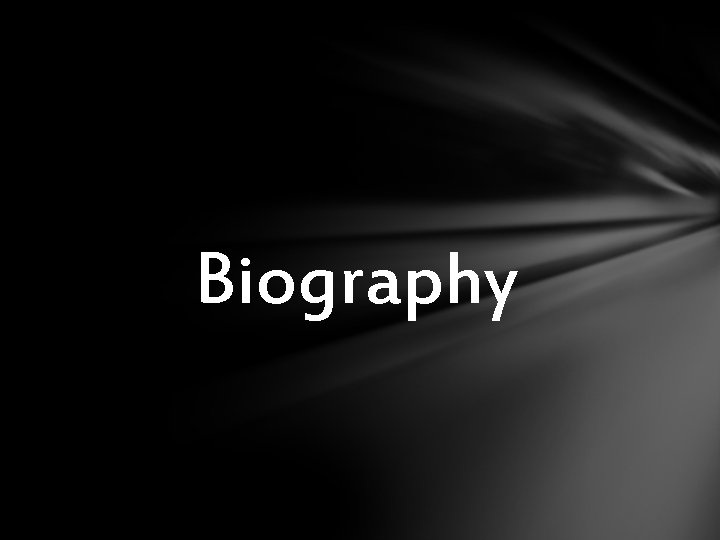 Biography 