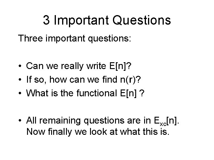 3 Important Questions Three important questions: • Can we really write E[n]? • If