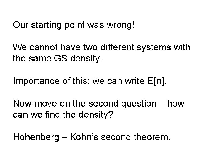 Our starting point was wrong! We cannot have two different systems with the same