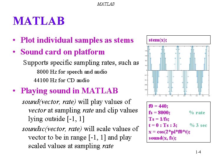 MATLAB • Plot individual samples as stems • Sound card on platform stem(x); Supports