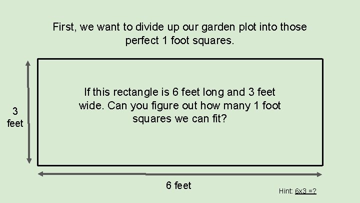 First, we want to divide up our garden plot into those perfect 1 foot