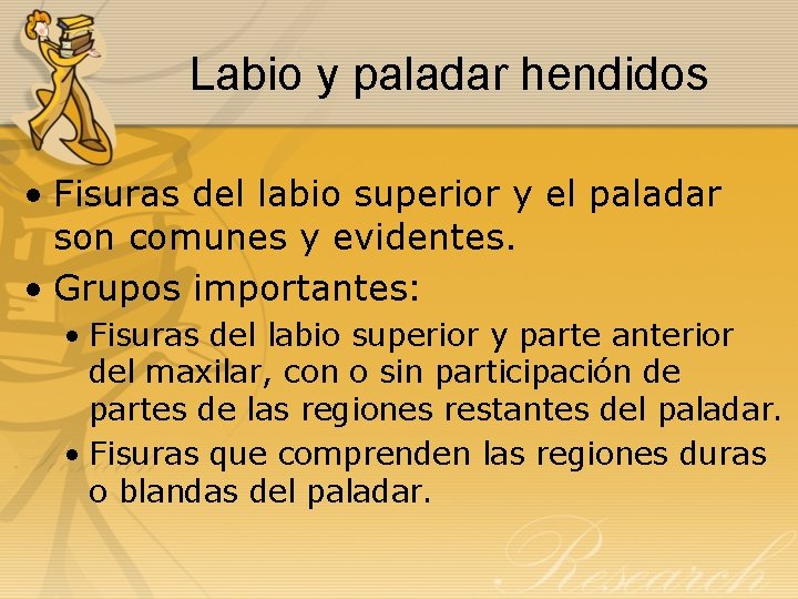 Labio y paladar hendidos • Fisuras del labio superior y el paladar son comunes