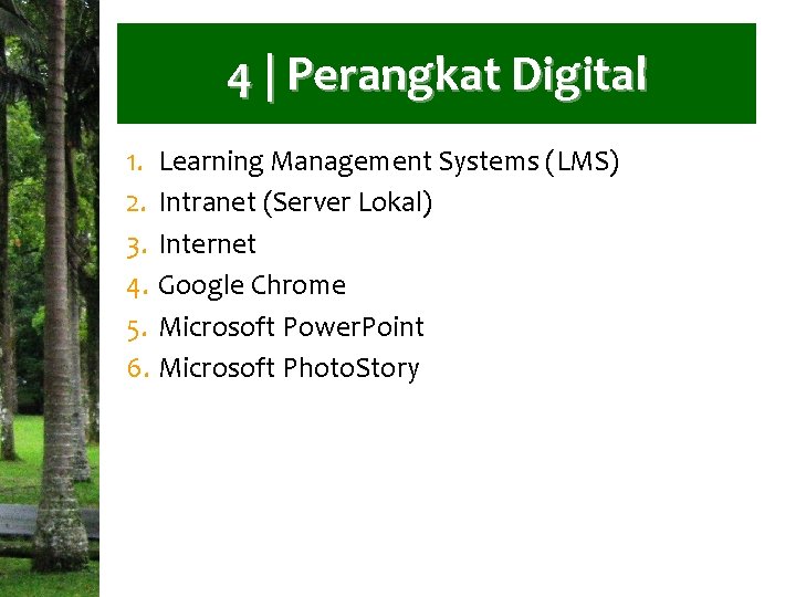 4 | Perangkat Digital 1. Learning Management Systems (LMS) 2. Intranet (Server Lokal) 3.