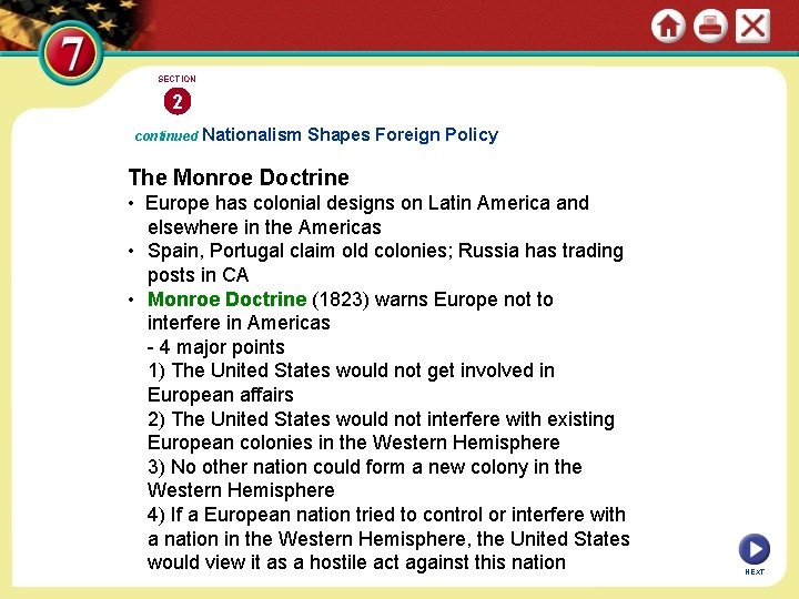 SECTION 2 continued Nationalism Shapes Foreign Policy The Monroe Doctrine • Europe has colonial