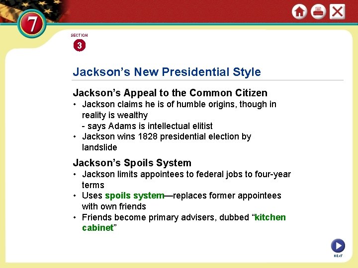SECTION 3 Jackson’s New Presidential Style Jackson’s Appeal to the Common Citizen • Jackson
