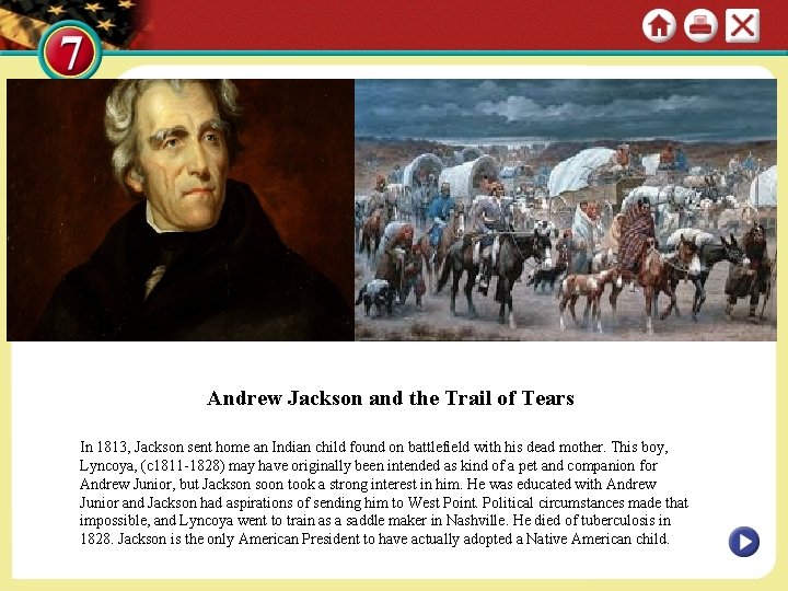 Andrew Jackson and the Trail of Tears In 1813, Jackson sent home an Indian