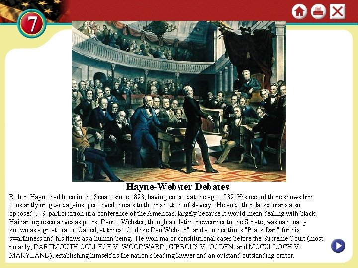 Hayne-Webster Debates Robert Hayne had been in the Senate since 1823, having entered at