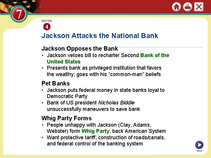 SECTION 4 Jackson Attacks the National Bank Jackson Opposes the Bank • Jackson vetoes