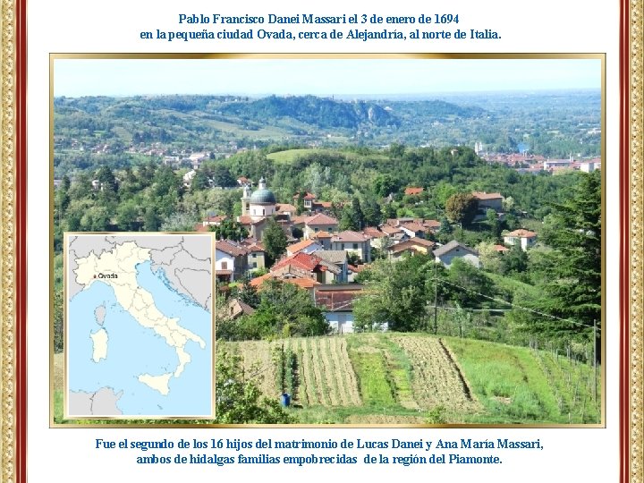 Pablo Francisco Danei Massari el 3 de enero de 1694 en la pequeña ciudad