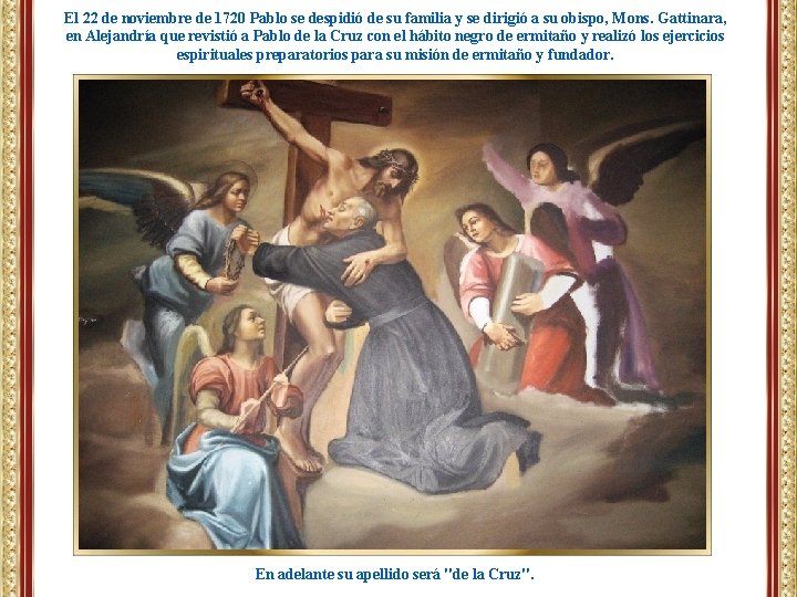 El 22 de noviembre de 1720 Pablo se despidió de su familia y se