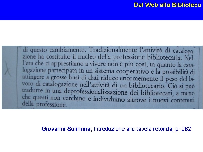 Dal Web alla Biblioteca Giovanni Solimine, Introduzione alla tavola rotonda, p. 262 Susanna Giaccai,