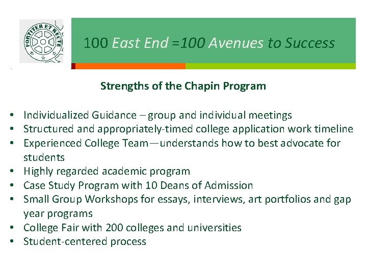 100 East End =100 Avenues to Success Strengths of the Chapin Program • Individualized