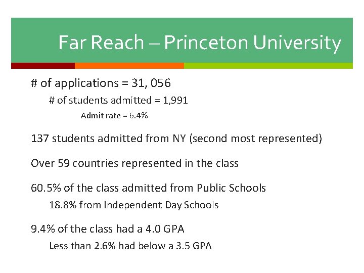 Far Reach – Princeton University # of applications = 31, 056 # of students