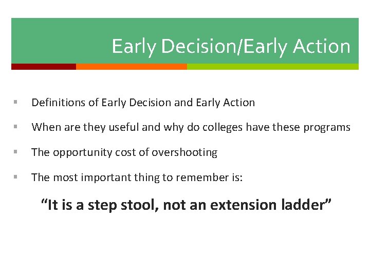 Early Decision/Early Action § Definitions of Early Decision and Early Action § When are