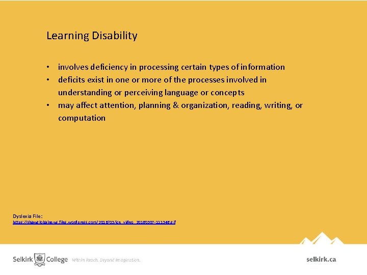 Learning Disability • involves deficiency in processing certain types of information • deficits exist