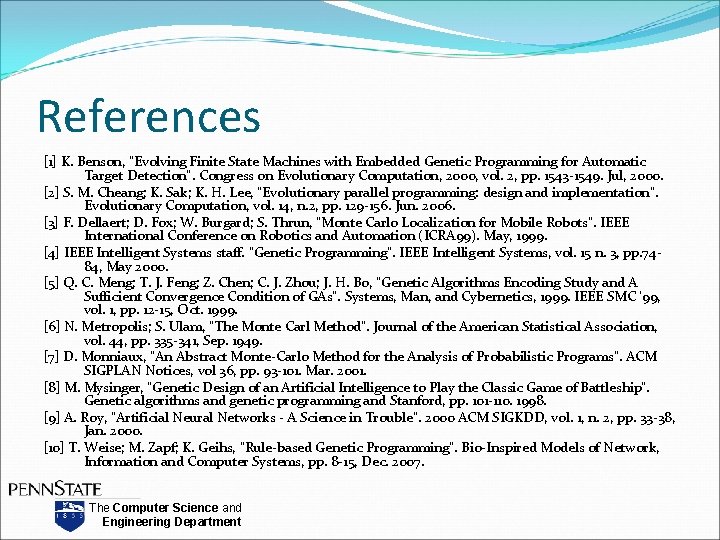 References [1] K. Benson, "Evolving Finite State Machines with Embedded Genetic Programming for Automatic