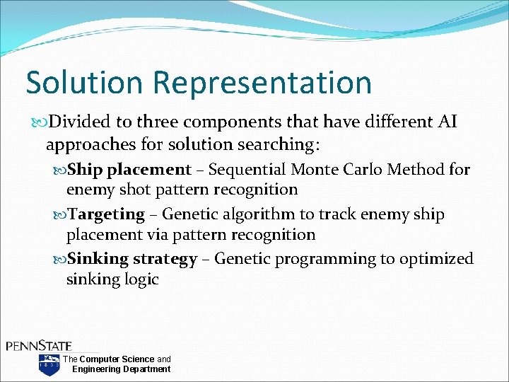 Solution Representation Divided to three components that have different AI approaches for solution searching: