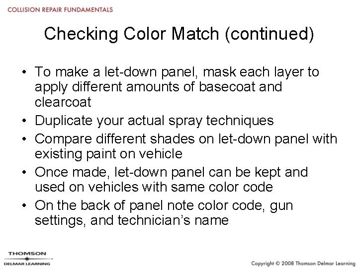 Checking Color Match (continued) • To make a let-down panel, mask each layer to