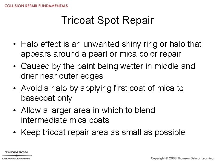 Tricoat Spot Repair • Halo effect is an unwanted shiny ring or halo that Tricoat Spot Repair • Halo effect is an unwanted shiny ring or halo that