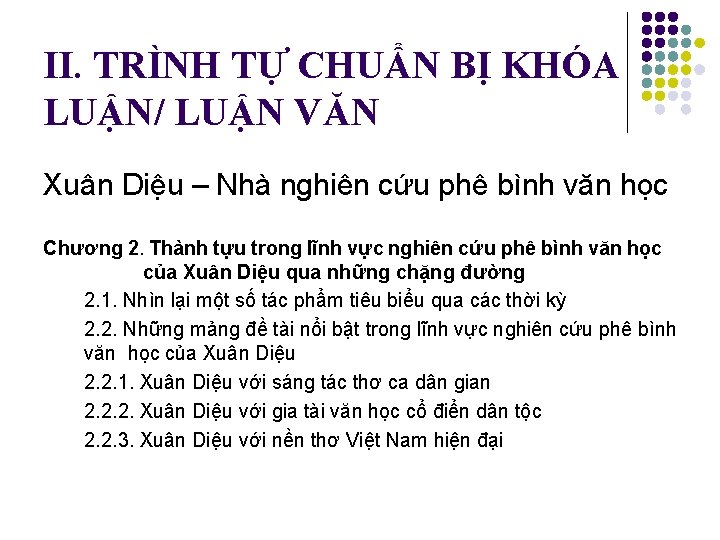 II. TRÌNH TỰ CHUẨN BỊ KHÓA LUẬN/ LUẬN VĂN Xuân Diệu – Nhà nghiên