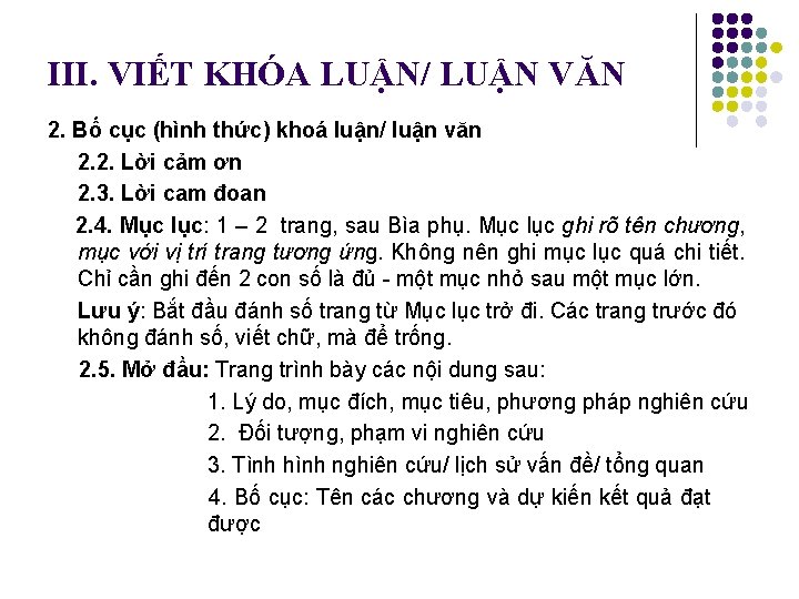 III. VIẾT KHÓA LUẬN/ LUẬN VĂN 2. Bố cục (hình thức) khoá luận/ luận