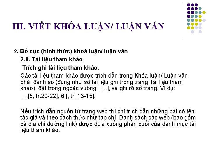 III. VIẾT KHÓA LUẬN/ LUẬN VĂN 2. Bố cục (hình thức) khoá luận/ luận