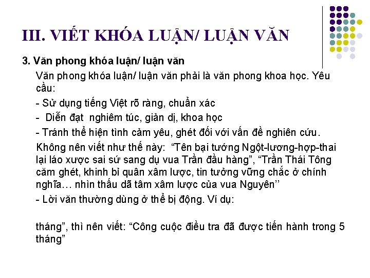 III. VIẾT KHÓA LUẬN/ LUẬN VĂN 3. Văn phong khóa luận/ luận văn phải