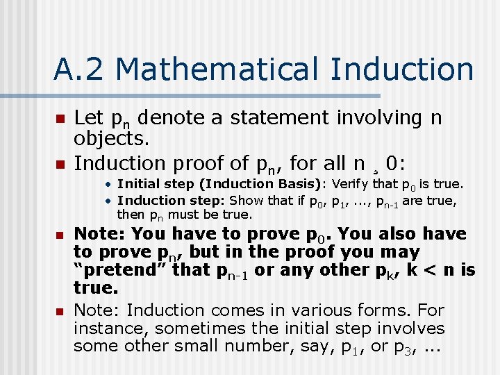 A. 2 Mathematical Induction n n Let pn denote a statement involving n objects.